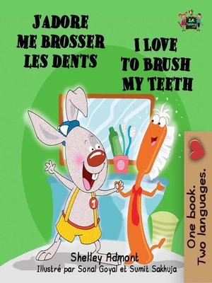 cover image of J'adore me brosser les dents I Love to Brush My Teeth